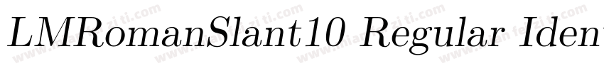LMRomanSlant10 Regular Identity H字体转换